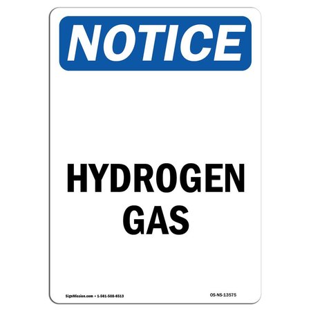 SIGNMISSION OSHA Notice Sign, 18" Height, Aluminum, Hydrogen Gas Sign, Portrait, 1218-V-13575 OS-NS-A-1218-V-13575